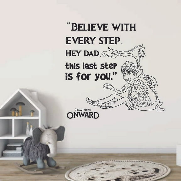 With Every Step Ian Quote Onward Movie Disney Cartoon Wall Sticker Art Decal for Girls Boys Room Bedroom Nursery Kindergarten Fun Home Decor Stickers Wall Art Vinyl Decoration Size (40x40 inch)