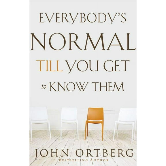 Everybody's Normal Till You Get to Know Them, (Paperback)