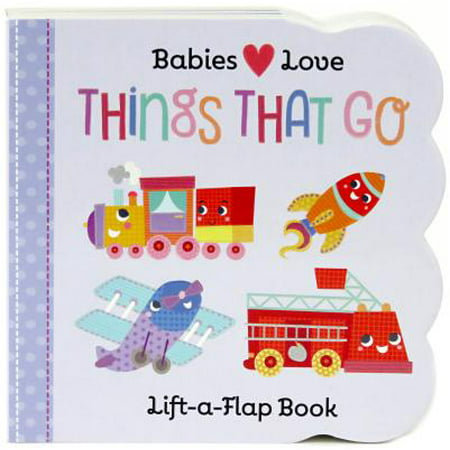 Things That Go: Chunky Lift a Flap Board Book (Board Book)