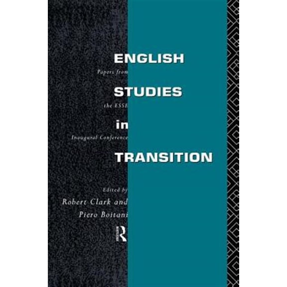 Pre-Owned English Studies in Transition: Papers from the Inaugural Conference of the European Society for the Study of English, (Paperback)