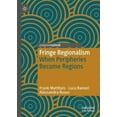 thumbnail image 5 of Fringe Regionalism: When Peripheries Become Regions, 5 of 5