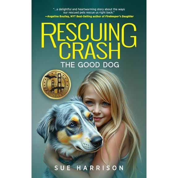 Rescuing Crash, the Good Dog, (Paperback)