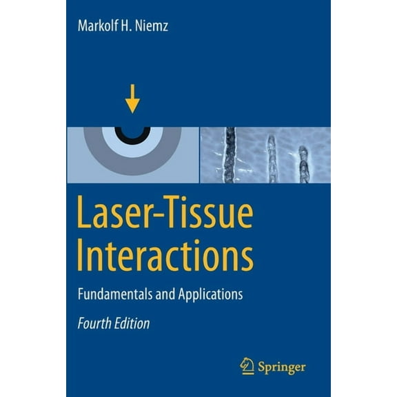 Laser-Tissue Interactions: Fundamentals and Applications, (Paperback)