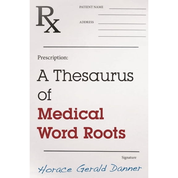 A Thesaurus of Medical Word Roots, (Hardcover)