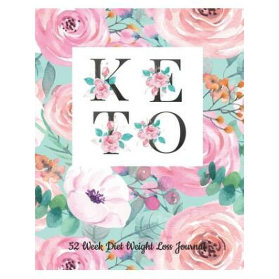 52 Week Keto Diet Weight Loss Journal: Your Meals Weekly Diary Meal and Exercise Fitness Diet Weight Loss Journal Grocer