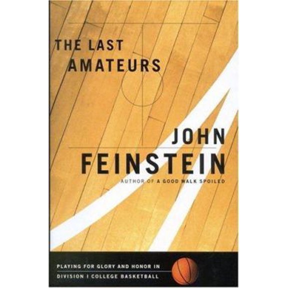 Pre-Owned The Last Amateurs: Playing for Glory and Honor in Division I College Basketball (Hardcover) 0316277010 9780316277013