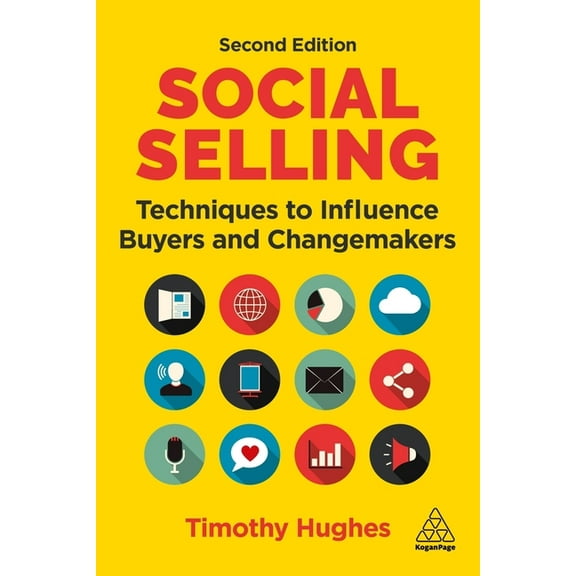 Social Selling: Techniques to Influence Buyers and Changemakers, (Hardcover)