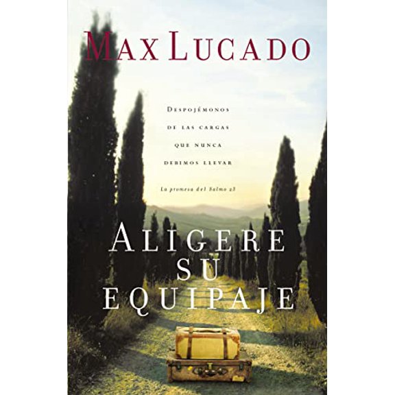 Pre-Owned Aligere Su Equipaje: Despojemonos de Las Cargas Que Nunca Debimos Llevar - La Promesa del Salmo 23 Paperback