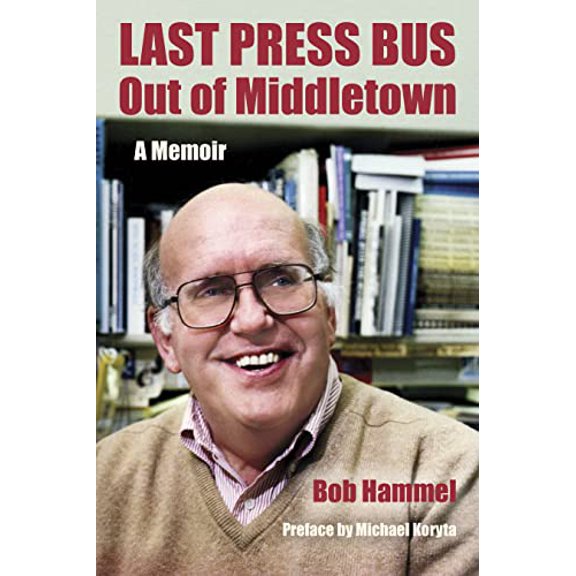 Pre-Owned Last Press Bus Out of Middletown: A Memoir (Hardcover) 0253044677 9780253044679