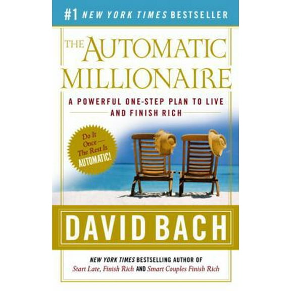 Pre-Owned The Automatic Millionaire: A Powerful One-Step Plan to Live and Finish Rich (Paperback) 0767923820 9780767923828