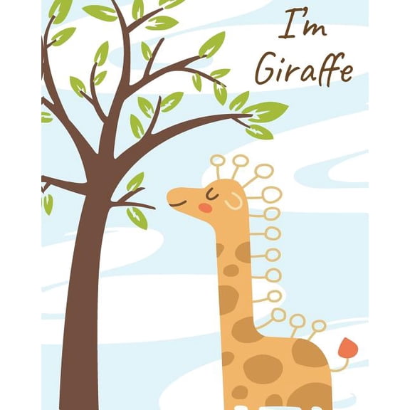 I'm Giraffe : Notebook: My Note My Idea:8 x 10, 110 pages (Paperback)
