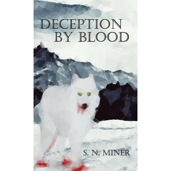 Deception by Blood Deception By Blood, Book 1, (Paperback)
