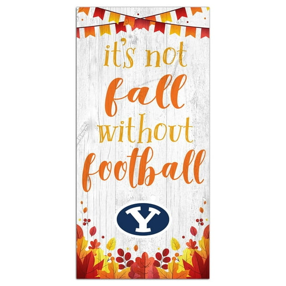 White BYU Cougars 6'' x 12'' Not Fall Without Football Sign