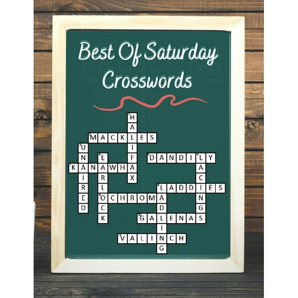 Best Of Saturday Crosswords : British Crossword Puzzles, Fun & Easy Crosswords Award, Easy Crossword Puzzles Crosswords in Easy-to-read, Easy ...