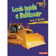 Lightning Bolt Books (R) -- Under the Hood: Look Inside a Bulldozer: How It Works (Paperback)