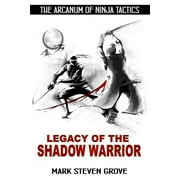 Arcanum of Ninja Tactics : Legacy of the Shadow Warrior (Paperback)