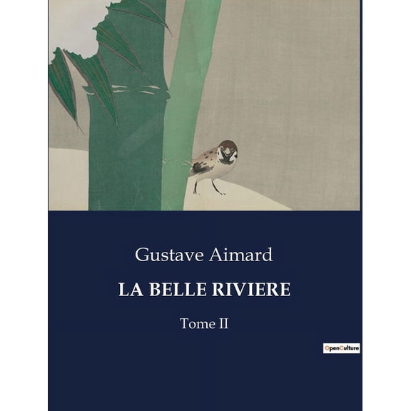 La Belle Riviere: Tome II, (Paperback)