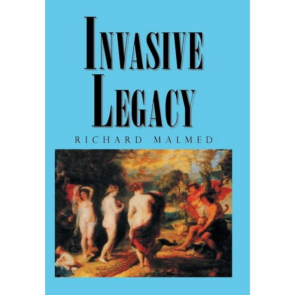 Invasive Legacy (Hardcover)