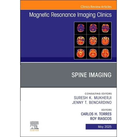Clinics: Radiology Spine Imaging, an Issue of Magnetic Resonance Imaging Clinics of North America: Volume 33-2, Book 33, (Hardcover)