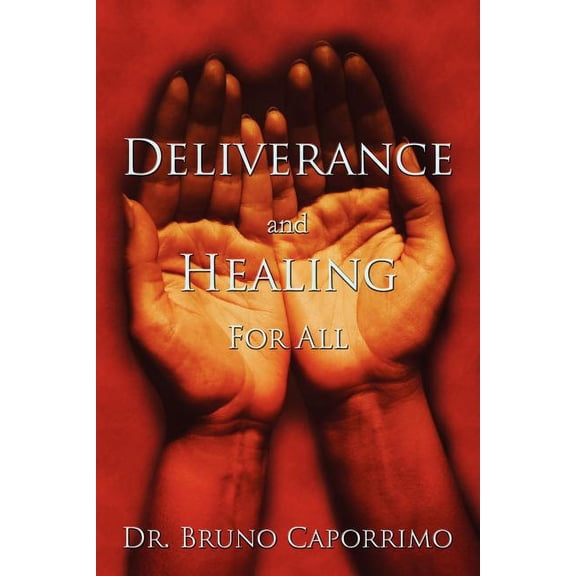 Deliverance and Healing for All, (Paperback)