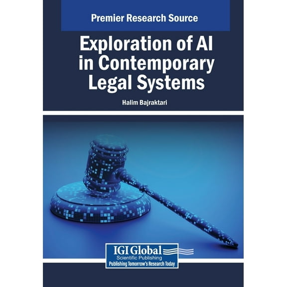 Exploration of AI in Contemporary Legal Systems, (Paperback)