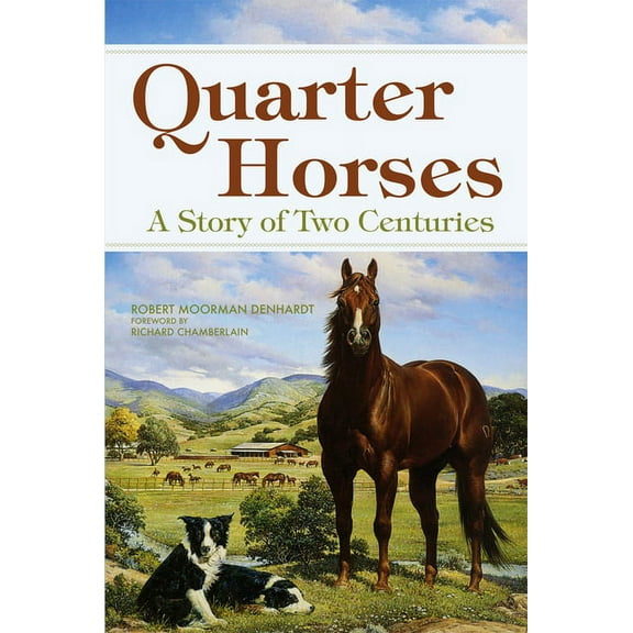 Quarter Horses: A Story of Two Centuries, (Paperback)