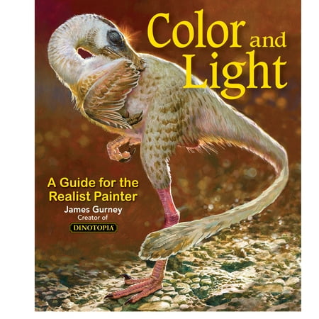 Color and Light : A Guide for the Realist Painter (Best Realist Painters Today)