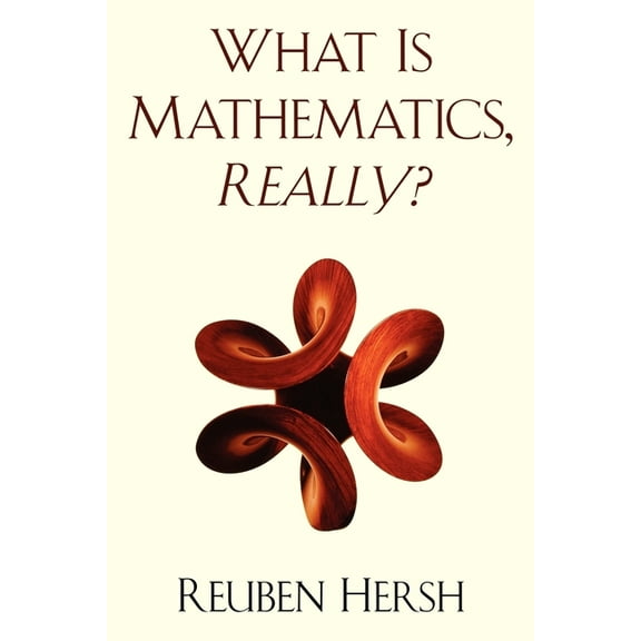 What Is Mathematics, Really?, (Paperback)
