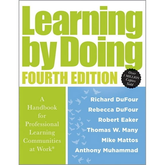 Learning by Doing: A Handbook for Professional Learning Communities at Work(r) (a Practical Guide for Implementing the P, (Paperback)