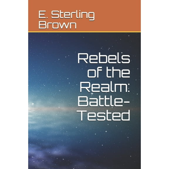 Rebels of the Realm: Battle-Tested (Paperback)