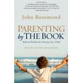 thumbnail image 2 of Parenting by the Book: Biblical Wisdom for Raising Your Child, (Paperback), 2 of 2
