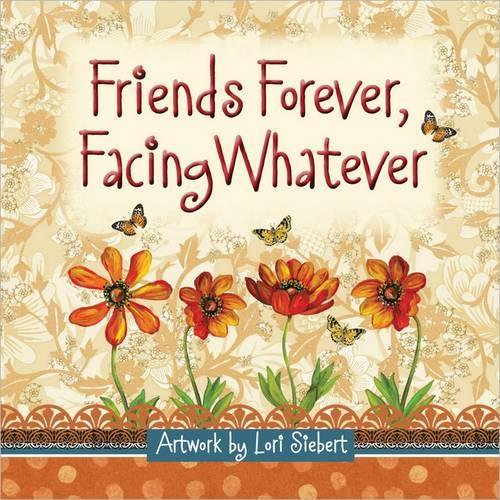 Pre-Owned Friends Forever, Facing Whatever (Hardcover)