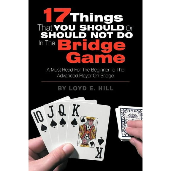 17 Things That You Should or Should Not Do in the Bridge Game (Paperback)