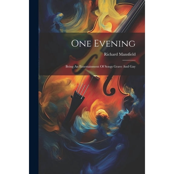 One Evening: Being An Entertainment Of Songs Grave And Gay (Paperback)