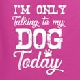 thumbnail image 5 of Wild Bobby I'm Only Talking to My Dog Today Dog Lover Women Graphic Long Sleeve Tee, Fuschia, XX-Large, 5 of 5