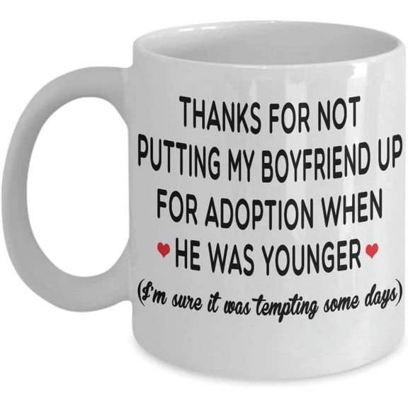 Thanks For Not Putting My Boyfriend Up For Adoption Coffee Mug Gift Idea From Daughter In Law, Father In Law Gift From Bride Tea Cup Father's day
