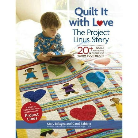 Quilt It with Love: 20+ Quilt Patterns & Stories to Warm Your Heart