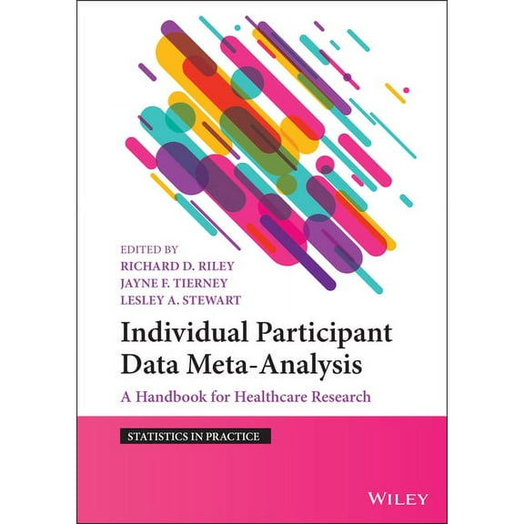Statistics in Practice Individual Participant Data Meta-Analysis: A Handbook for Healthcare Research, (Hardcover)