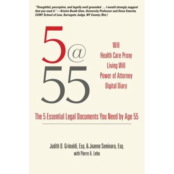Pre-Owned 5@55: The 5 Essential Legal Documents You Need by Age 55 (Paperback) 1610352580 9781610352581
