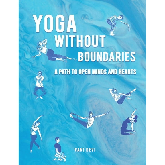 Yoga Without Boundaries, (Paperback)