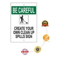 thumbnail image 4 of Be Careful Create Your Own Clean Up Spills Novelty Display Outdoor Indoor Unique Aluminum Metal Sign 12"x18", 4 of 5