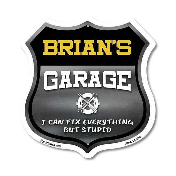 Brian's Garage I Can Fix Everything But Stupid 12 inch X 12 inch Shield-Shaped Rust-Free Aluminum Metal Sign To last, Gift for Dads and Uncles Classic Americana Crafted in the USA