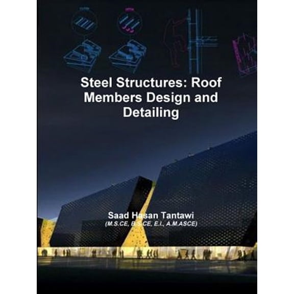 Pre-Owned Steel Structures: Roof Members Design and Detailing (Paperback)