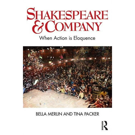 Shakespeare & Company: When Action is Eloquence, (Paperback)