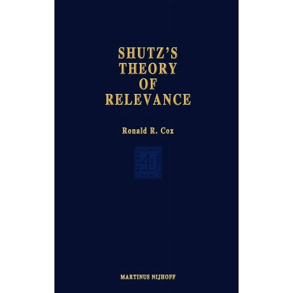 Phaenomenologica Schutz's Theory of Relevance: A Phenomenological Critique, Book 77, (Hardcover)