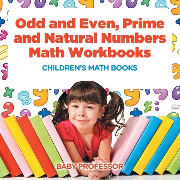 Odd and Even, Prime and Natural Numbers - Math Workbooks Children's Math Books (Paperback)