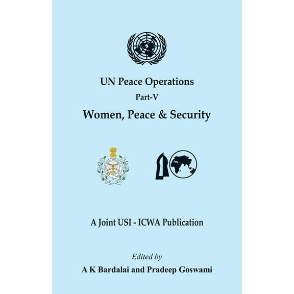 Un Peace Operations: UN Peace Operations Part V (Women Peace and Security) (Paperback)