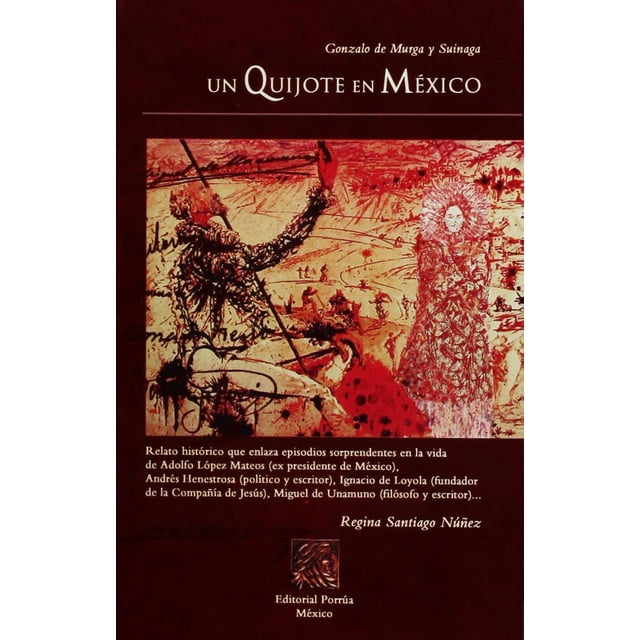 Gonzalo de Murga y Suinaga: un quijote en México Editorial Porrúa 9789700756318