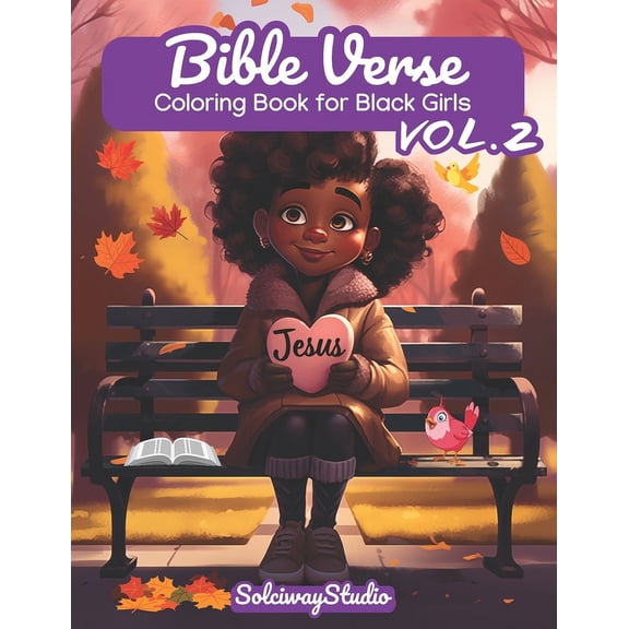 Bible-Inspired Coloring Books for Black Bible Verse Coloring Book for Black Girls Vol.2: Christian Faith, Creativity, and Joy with Uplifting Scripture - Includi, (Paperback)