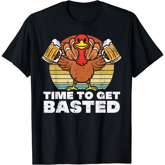 Turkey Time To Get Basted Retro Happy Thanksgiving Men Women T-Shirt